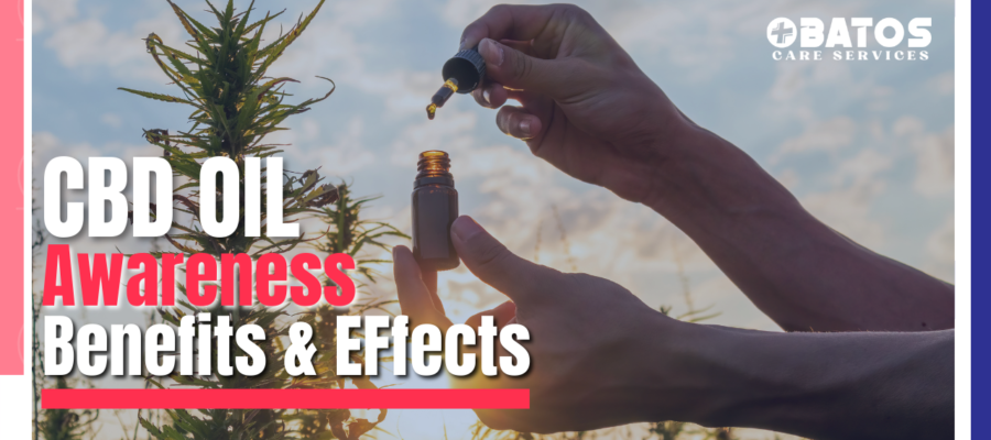 CBD Oil - Awareness, Benefits & Effects