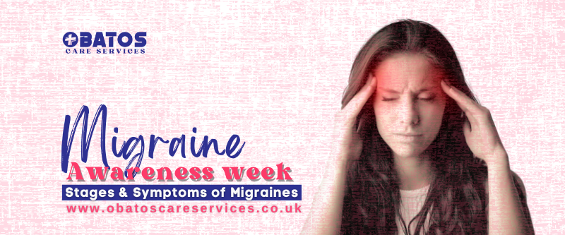 Migraine Awareness Week : Stages & Symptoms of Migraines