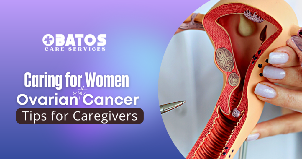 Caring for Women with Ovarian Cancer: Tips for Caregivers